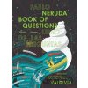 Book of Questions - Pablo Neruda, Paloma Valdivia (ilustrátor) Book of Questions - Pablo Neruda, Paloma Valdivia (ilustrátor)