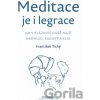 Meditace je i legrace - František Tichý Meditace je i legrace - František Tichý