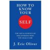 How to Know Your Self (OLIVER J ERIC)(Pevná) How to Know Your Self (OLIVER J ERIC)(Pevná)