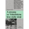 A stromy ve Vídeňském lese stále stojí - Asbrink Elisabeth A stromy ve Vídeňském lese stále stojí - Asbrink Elisabeth