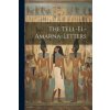 The Tell-el-amarna-letters The Tell-el-amarna-letters