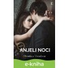 E-kniha Anjeli noci - Miroslava Varáčková E-kniha Anjeli noci - Miroslava Varáčková