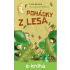 E-kniha Pohádky z lesa - Dagmar Medzvecová, Lenka Jakešová E-kniha Pohádky z lesa - Dagmar Medzvecová, Lenka Jakešová