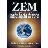 Zem naša škola života - Mikuláš Bodnár Zem naša škola života - Mikuláš Bodnár