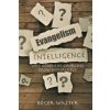 Evangelism Intelligence: Why Adventist Churches Grow Differently (Roger Walter)(Brožovaná) Evangelism Intelligence: Why Adventist Churches Grow Differently (Roger Walter)(Brožovaná)