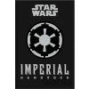 Star Wars: Imperial Handbook - Daniel Wallace Star Wars: Imperial Handbook - Daniel Wallace