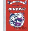 Chceš byť ako nindža? - Bruno Vincent Chceš byť ako nindža? - Bruno Vincent