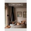 Slow Living - Daniela Santos Quartino, Loft Publications Slow Living - Daniela Santos Quartino, Loft Publications