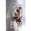 Život Krista - 3. vydanie Život Krista - 3. vydanie
