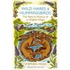Wild Hares and Hummingbirds (Stephen Moss)(Brožovaná) Wild Hares and Hummingbirds (Stephen Moss)(Brožovaná)