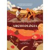 Archeológia. Stručné dejiny Slovenska pre mladých čitateľov (Bibiana Hromadová) Archeológia. Stručné dejiny Slovenska pre mladých čitateľov (Bibiana Hromadová)