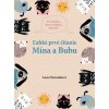 Ľahké prvé čítanie: Mína a Bubu - Svojtka&Co. Ľahké prvé čítanie: Mína a Bubu - Svojtka&Co.