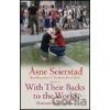 With Their Backs to the World - Asne Seierstad With Their Backs to the World - Asne Seierstad