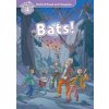 Oxford Read and Imagine Level 4: Bats! Oxford Read and Imagine Level 4: Bats!