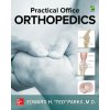 Practical Office Orthopedics (Theodore Parks)(Brožovaná) Practical Office Orthopedics (Theodore Parks)(Brožovaná)