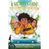 A Hero's Guide to Summer Vacation (CARTAYA PABLO)(Pevná) A Hero's Guide to Summer Vacation (CARTAYA PABLO)(Pevná)