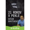 E-kniha 21 rokov v pekle - Soňa Vancáková E-kniha 21 rokov v pekle - Soňa Vancáková
