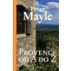 Provence od A do Z (Peter Mayle) Provence od A do Z (Peter Mayle)