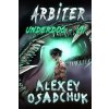 Arbiter (Underdog Book #7) Arbiter (Underdog Book #7)