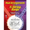 Dual Arrangements for the 5-String Banjo: Frailing/Clawhammer and 3-Finger Scruggs Style (Dick Sheridan)(Pevná) Dual Arrangements for the 5-String Banjo: Frailing/Clawhammer and 3-Finger Scruggs Style (Dick Sheridan)(Pevná)
