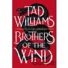 Brothers of the Wind - Tad Williams Brothers of the Wind - Tad Williams