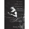 A Season of Splendor: The Court of Mrs. Astor in Gilded Age New York A Season of Splendor: The Court of Mrs. Astor in Gilded Age New York