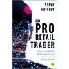 The Pro-Retail Trader (Ruffley,Steve)(Brožovaná) The Pro-Retail Trader (Ruffley,Steve)(Brožovaná)