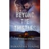 Beyond the Thistles Beyond the Thistles