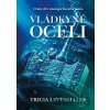 Vládkyně oceli - Tricia Levenseller Vládkyně oceli - Tricia Levenseller