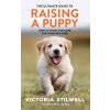 Ultimate Guide to Raising a Puppy Ultimate Guide to Raising a Puppy
