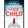 Ice Child - Camilla Läckberg, HarperCollins Publishers Ice Child - Camilla Läckberg, HarperCollins Publishers