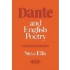Dante and English Poetry (Steve Ellis)(Brožovaná) Dante and English Poetry (Steve Ellis)(Brožovaná)