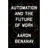 Automation and the Future of Work Automation and the Future of Work