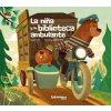 LA NIÑA Y LA BIBLIOTECA AMBULANTE LA NIÑA Y LA BIBLIOTECA AMBULANTE