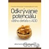 Odkrývanie potenciálu vášho dieťaťa s ADD - Jeffrey Freed, Laurie Parsonsová, M.A.T. Odkrývanie potenciálu vášho dieťaťa s ADD - Jeffrey Freed, Laurie Parsonsová, M.A.T.
