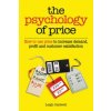 Psychology of Price (Leigh Caldwell)(Brožovaná) Psychology of Price (Leigh Caldwell)(Brožovaná)