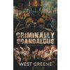 Criminally Scandalous (West Greene)(Brožovaná) Criminally Scandalous (West Greene)(Brožovaná)