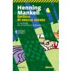 Delitto di mezza estate. Le inchieste del commissario Wallander (Henning Mankell)(Brožovaná) Delitto di mezza estate. Le inchieste del commissario Wallander (Henning Mankell)(Brožovaná)