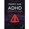 Hackni své ADHD - J. Jesse Anderson Hackni své ADHD - J. Jesse Anderson