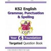 New KS2 English Year 6 Foundation Grammar, Punctuation & Spelling Targeted Question Book w/Answers New KS2 English Year 6 Foundation Grammar, Punctuation & Spelling Targeted Question Book w/Answers
