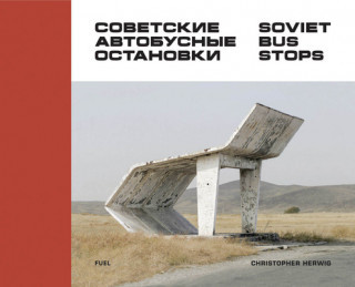 Soviet Bus Stops Herwig Christopher