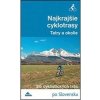 Najkrajšie cyklotrasy Tatry a okolie Najkrajšie cyklotrasy Tatry a okolie