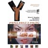 Y: Poslední z mužů 5 - V kruhu - Brian K. Vaughan, Pia Guerra, José Morzan. Y: Poslední z mužů 5 - V kruhu - Brian K. Vaughan, Pia Guerra, José Morzan.