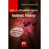 100 + 1 přírodních rad na bolest hlavy - Jarmila Mandžuková 100 + 1 přírodních rad na bolest hlavy - Jarmila Mandžuková