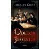 Doktor Jessenius - Jaroslava Černá Doktor Jessenius - Jaroslava Černá