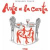 Arte a la carta (BENJAMIN ÇHAUD)(Brožovaná) Arte a la carta (BENJAMIN ÇHAUD)(Brožovaná)