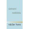 Ústraní neklidu - Václav Hons Ústraní neklidu - Václav Hons