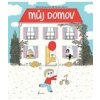 Můj domov - Desbordes Astrid Můj domov - Desbordes Astrid