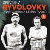 KN Zpěvník Ryvolovky Písně Wabiho a Mikiho Ryvolů 1. díl KN Zpěvník Ryvolovky Písně Wabiho a Mikiho Ryvolů 1. díl