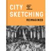City Sketching Reimagined (BARNES JEANETTE BR)(Pevná) City Sketching Reimagined (BARNES JEANETTE BR)(Pevná)